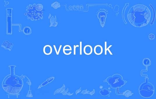 Overlook(英语单词)